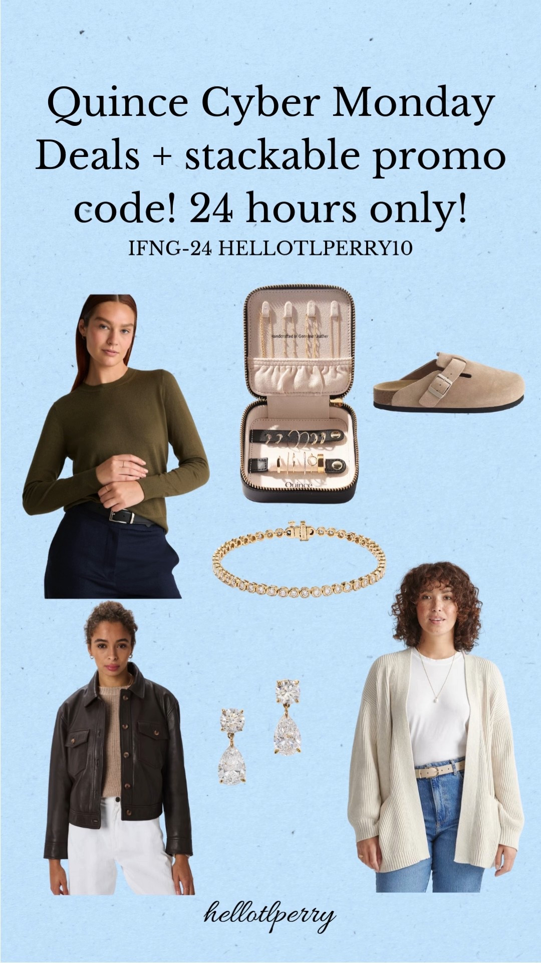 Quince Cyber Monday is LIVE! 🔥
24 hours only — and yes, the promo codes are stackable! Sharing my top picks for Women’s style, travel, and wellness. Don’t miss these deals — they only come once a year. 
Code: IFNG-24HELLOTLERRY10 for first time customers!

Quince sale, Cyber Monday deals, Quince promo code, Quince favorites, men’s style sale, luggage deals, Mongolian cashmere, cardigans, fine jewelry 
Hashtags: #LTKCyberWeek #LTKSaleAlert #QuinceFinds #CyberMondayDeals #LTKHoliday #SaleFavorites

#LTKGiftGuide #LTKCyberWeek #LTKHoliday

#LTKHoliday #LTKCyberWeek #LTKGiftGuide