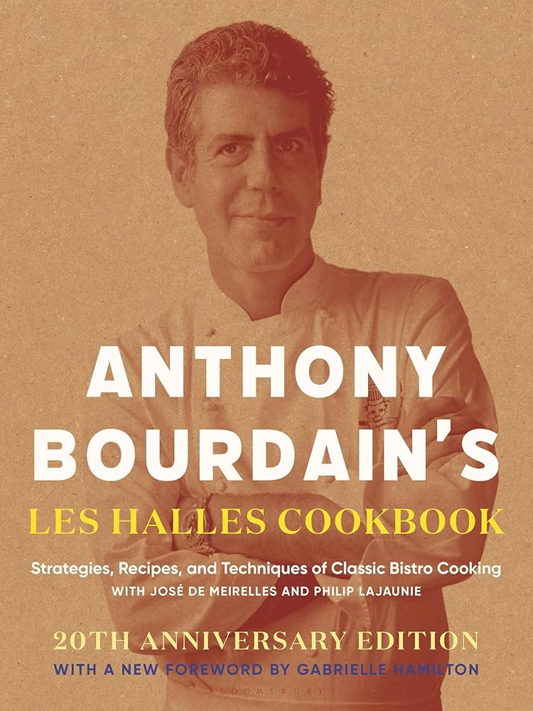 Anthony Bourdain's Les Halles Cookbook: Strategies, Recipes, and Techniques of Classic Bistro Coo... | Amazon (US)