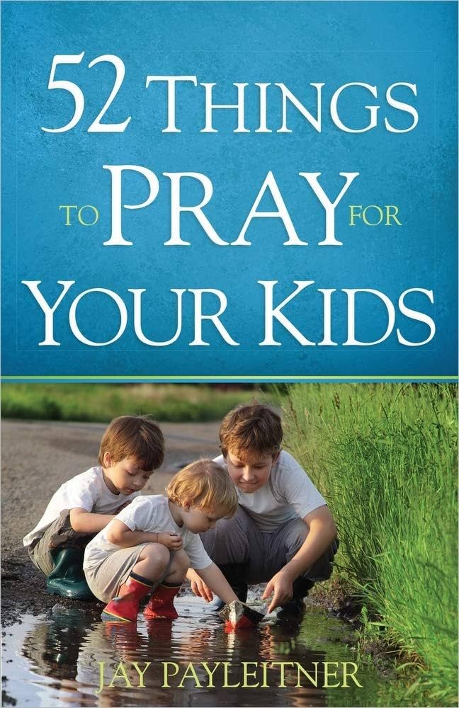 52 Things to Pray for Your Kids | Amazon (US)