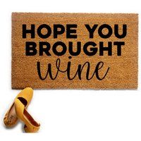 Funny Hope You Brought Wine Doormat, Lover Welcome Mat, Housewarming Gift | Etsy (US)