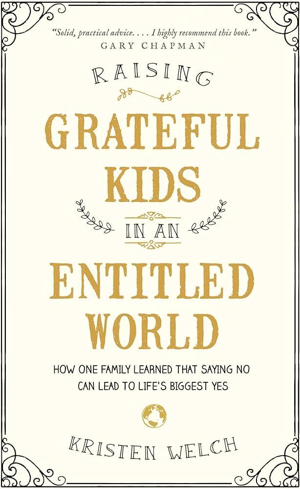 Raising Grateful Kids in an Entitled World: How One Family Learned That Saying No Can Lead to Lif... | Amazon (US)