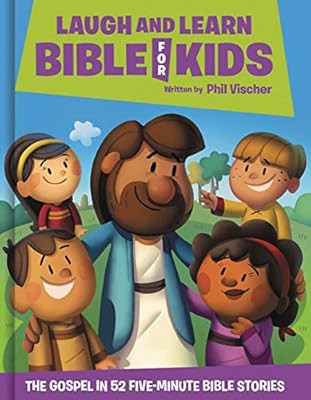 Laugh and Learn Bible for Kids: The Gospel in 52 Five-Minute Bible Stories: Vischer, Phil: 978154... | Amazon (US)