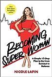 Becoming Super Woman: A Simple 12-Step Plan to Go from Burnout to Balance    Hardcover – Septem... | Amazon (US)