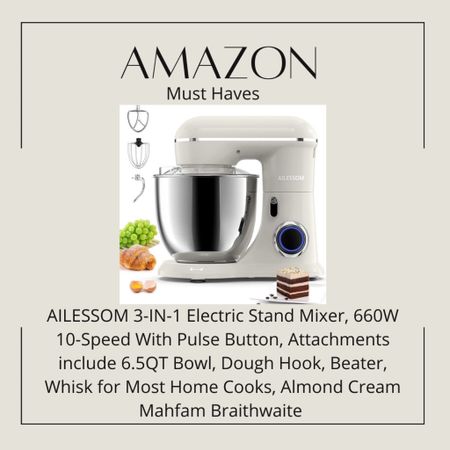 AILESSOM 3-IN-1 Electric Stand Mixer, 660W 10-Speed With Pulse Button, Attachments include 6.5QT Bowl, Dough Hook, Beater, Whisk for Most Home Cooks, Almond Cream

#LTKhome #LTKxPrime #LTKtravel