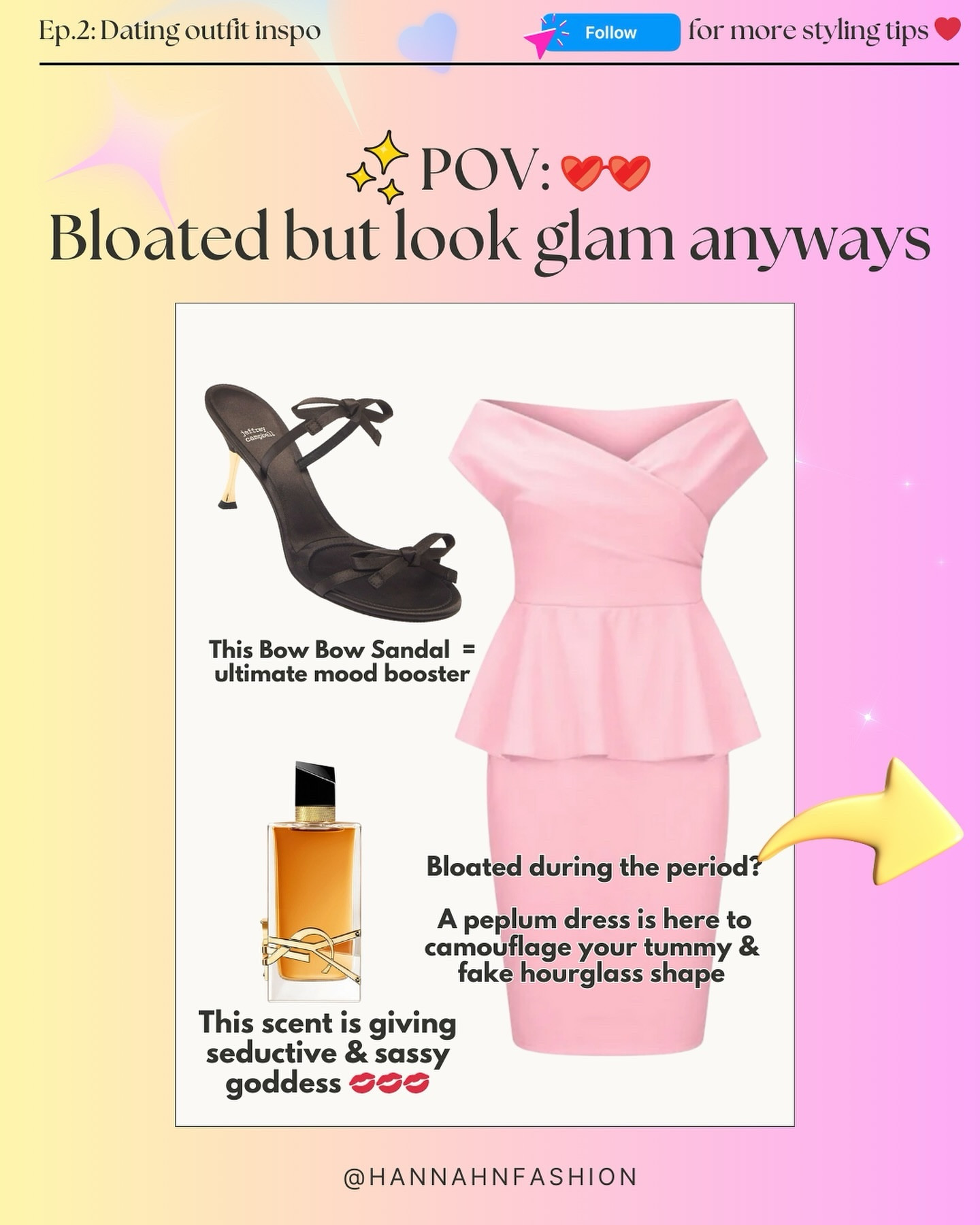 Hope you love these styling tips on ig@hannahnfashion💖
.
.
.
Need some dating outfit inspo? I got you ladies 💖
Depends on the formality for the date, you should dress accordingly 💖
If that’s a fine dining date night, you can go for a more dressy route. Otherwise, I’m sure these three looks above are more than enough 🙈 And hope you find those styling tips useful!
.
.
.
🗒️What to do bring on the first date:
- sanitiser 
- Hairband
- Claw Clip
- Deodorant
- Water
- lip gloss that’s not sticky ( my pick is @nyxcosmetics lip gloss 💖)
- pocket size tissues 
- Cardigan in case you are cold in the resto 
- share your GPS with your bestie ( I mean, just in case!)💖
.
.
.
Follow @hannahnfashion for more outfit idea, styling tips and weekly freebie! 💖

#ootd #dateoutfitideas #fashion #summerfashion2024 #virtualstylist #fashionblogger #stylingtips #howtodressbetter #whattoweartoday #summeroutfitinspo #fashiontrend2024 #fashioncontentcreator #firstdateoutfits

#LTKParties #LTKStyleTip #LTKMidsize