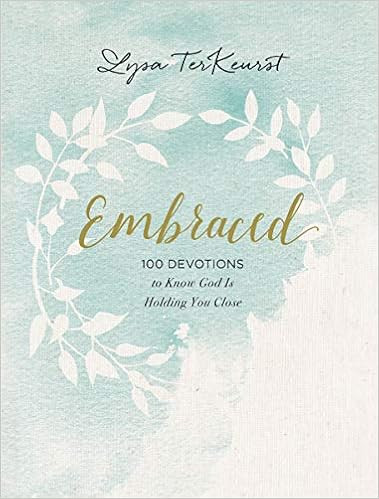 Embraced: 100 Devotions to Know God Is Holding You Close    Hardcover – March 27, 2018 | Amazon (US)