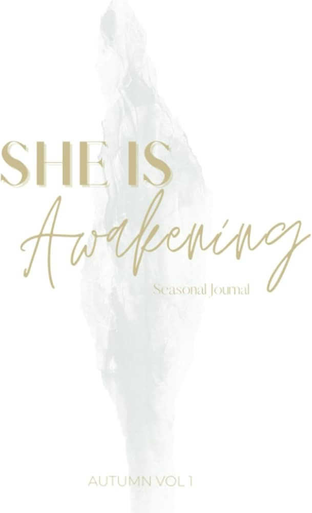 SHE IS AWAKENING Seasonal Journal AUTUMN VOL. 1 | Amazon (US)