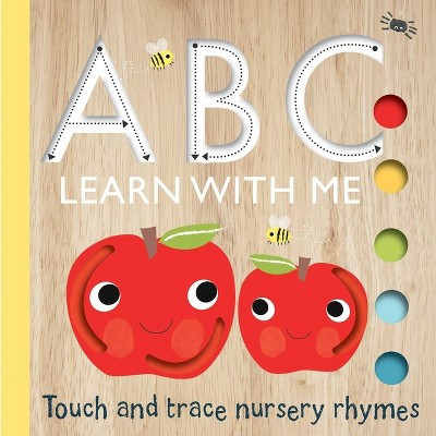 Touch and Trace: ABC Learn with Me! - (Touch and Trace Nursery Rhymes) by  Editors of Silver Dolphin Books (Board Book) | Target
