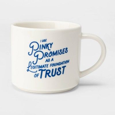 16oz Porcelain I Use Pinky Promises as a Legitimate Foundation of Trust Mug Cream - Threshold™ | Target