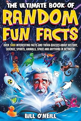 The Ultimate Book of Random Fun Facts: Over 1000 Interesting Facts And Trivia Quizzes About Histo... | Amazon (US)