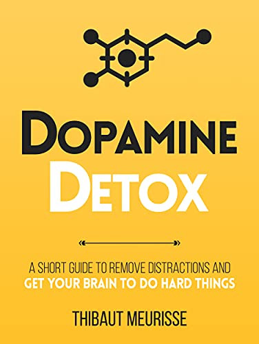 Dopamine Detox : A Short Guide to Remove Distractions and Get Your Brain to Do Hard Things (Productivity Series Book 1) | Amazon (US)