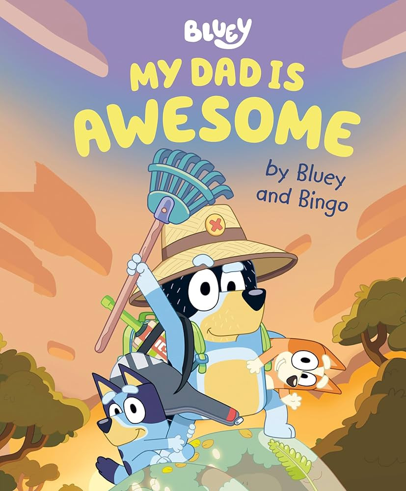 My Dad Is Awesome by Bluey and Bingo | Amazon (US)