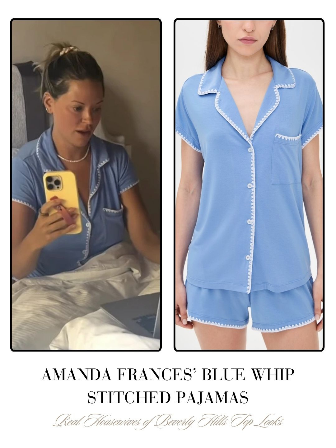Amanda Frances' Blue Whip Stitched Pajamas (linked in available colors, her color Cornflour is sold out) 

 