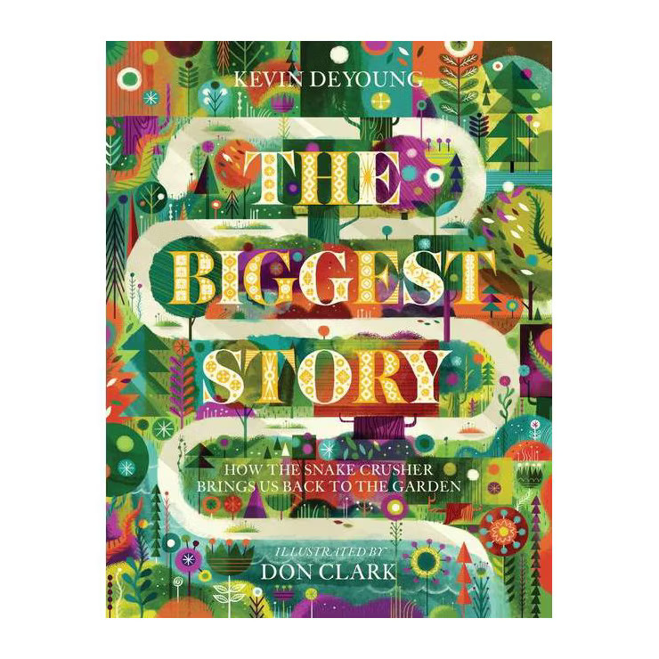 The Biggest Story - by  Kevin DeYoung (Hardcover) | Target