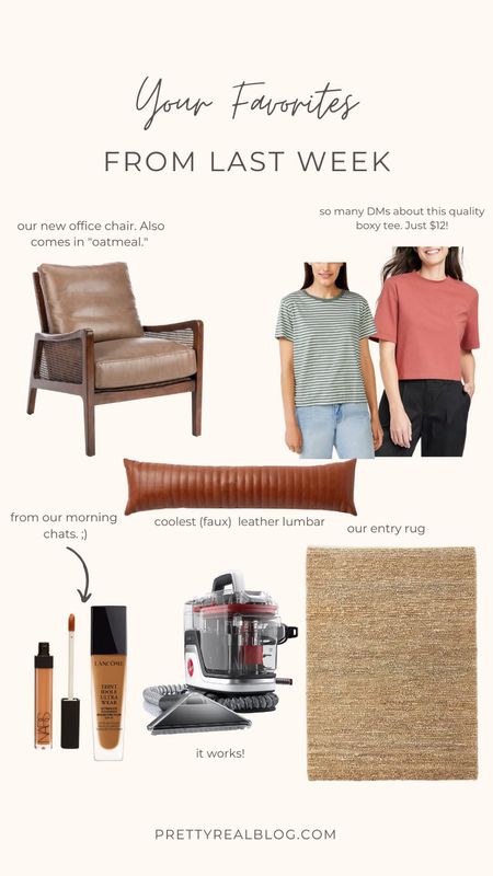 Your most requested and purchased items from last week!! Leather chair, genuine leather chair, boxy tee (both TTS), striped tee, long leather lumbar pillow, upholstery cleaner, makeup, jute rug, leather and cane chair 

#LTKbeauty #LTKunder50 #LTKhome