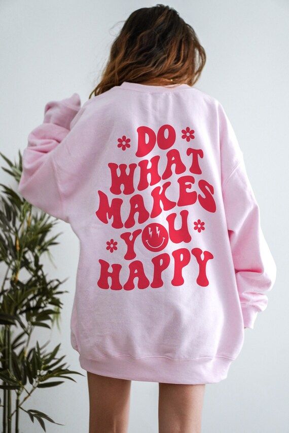 Do What Makes You Happy Sweatshirt Aesthetic Crewneck | Etsy | Etsy (US)