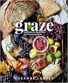 Graze: Inspiration for Small Plates and Meandering Meals: A Charcuterie Cookbook | Amazon (US)