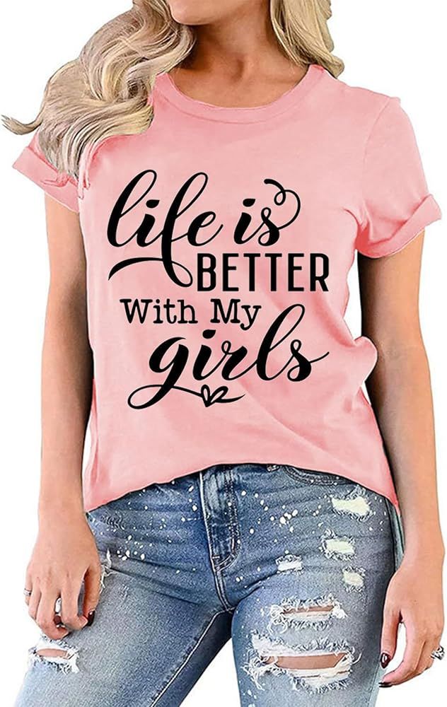 Life is Better with My Girls Women T-Shirt Short Sleeve Summer Short Sleeve Crew Neck Blouse Bott... | Amazon (US)