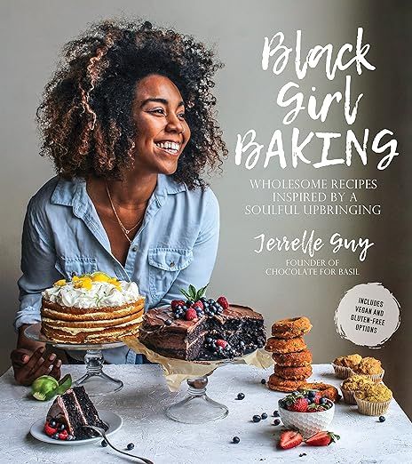 Black Girl Baking: Wholesome Recipes Inspired by a Soulful Upbringing | Amazon (US)