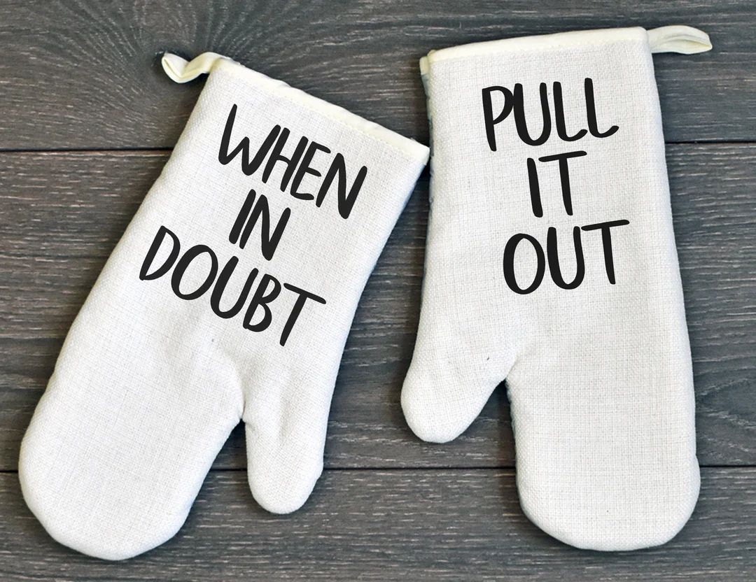Funny Oven Mitt Set of Two, When In Doubt Pull It Out | Etsy (US)