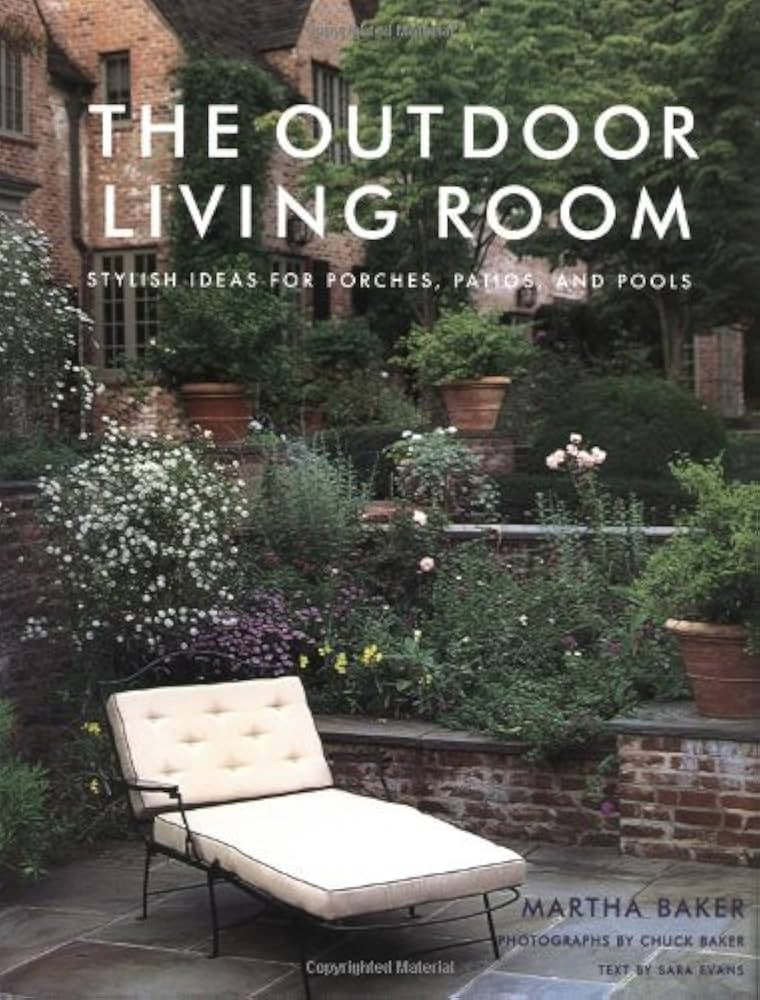 The Outdoor Living Room: Stylish Ideas for Porches, Patios, and Pools | Amazon (US)