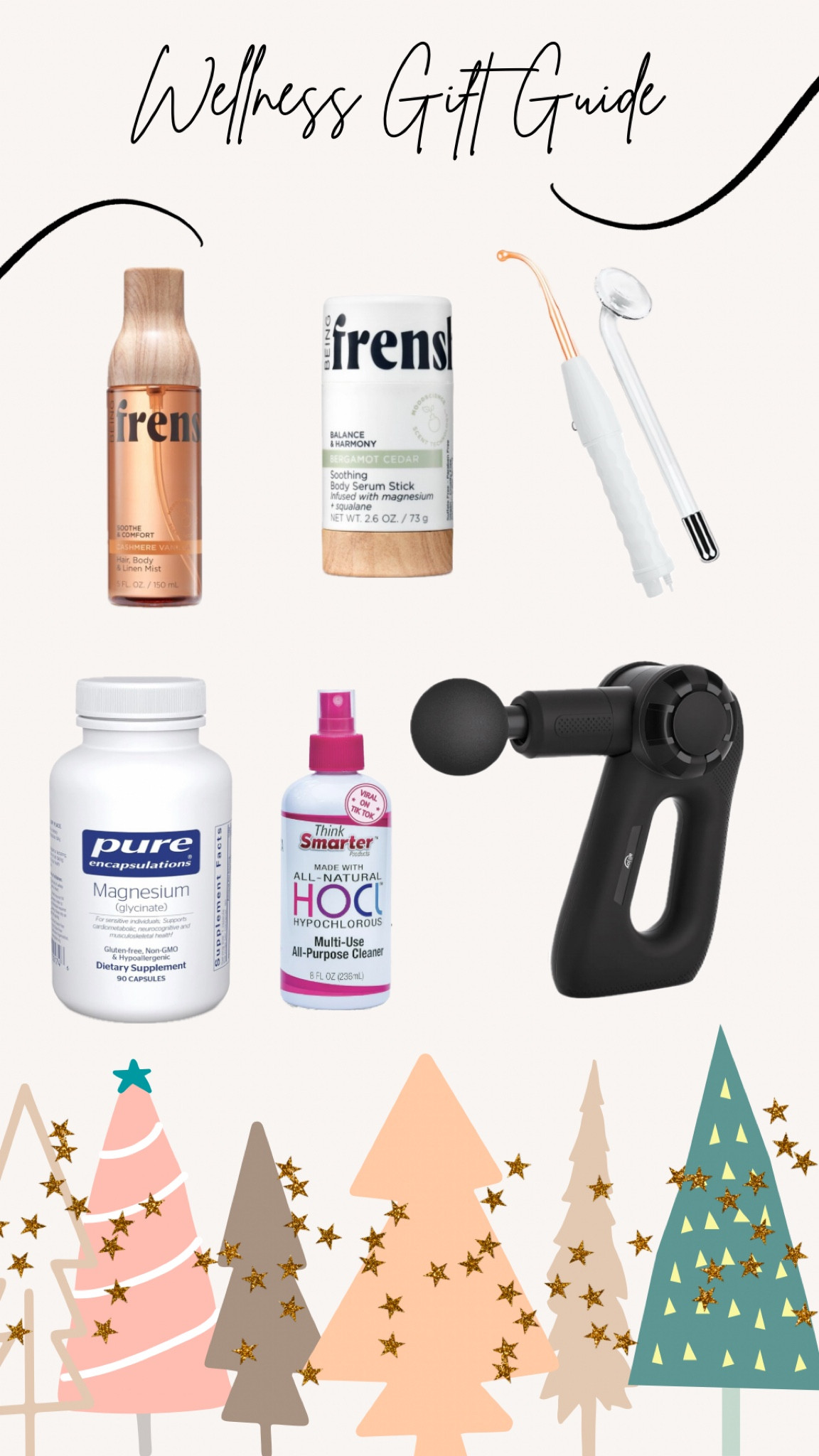 Health and Wellness gift guide 🎁 

LINKS IN BIO 
- Being Frenshe Hair, Body & Linen Mist Body Spray with Essential Oils, Cashmere Vanilla
- Being Frenshe Soothing and Hydrating Body Serum Stick with Magnesium, Bergamot Cedar
- Pure Encapsulations Magnesium (Glycinate)
- ALLJOY Massage Gun, Handheld Massager Gun for Athletes, Deep Tissue Muscle Massager with 8 Interchangeable Heads, New Ergonomic Design and Super-Quiet Setting USE CODE SHELBY20 TO SAVE ON ALLJOY WEBSITE
- High Frequency Facial Wand, Beauty Machine for Face, Portable Facial Device for Home
- Think Smarter Products HOCL All-Purpose Cleaner with Hypochlorous Acid, All-Natural Surface Cleaner, Produce Wash & Skin Hydrator

#wellness #health #wellnessgiftguide #healthgiftguide #healthandwellbess #giftguide #gifts 

#LTKHoliday #LTKGiftGuide #LTKbeauty