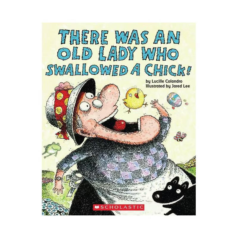 There Was an Old Lady Who Swallowed a Chick (Paperback) by Lucille Colandro | Target