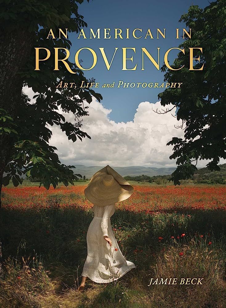 An American in Provence: Art, Life and Photography | Amazon (US)