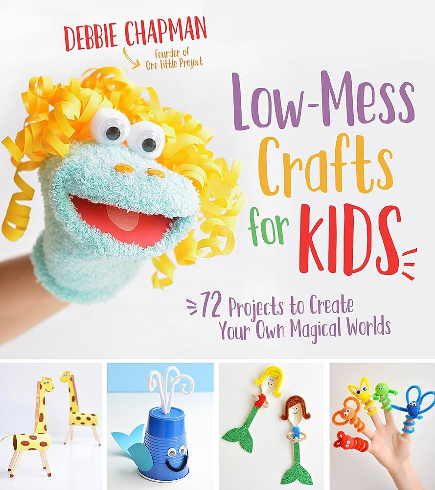 Low-Mess Crafts for Kids: 72 Projects to Create Your Own Magical Worlds | Amazon (US)