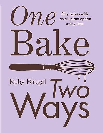 One Bake, Two Ways: Fifty bakes with an all-plant option every time | Amazon (US)