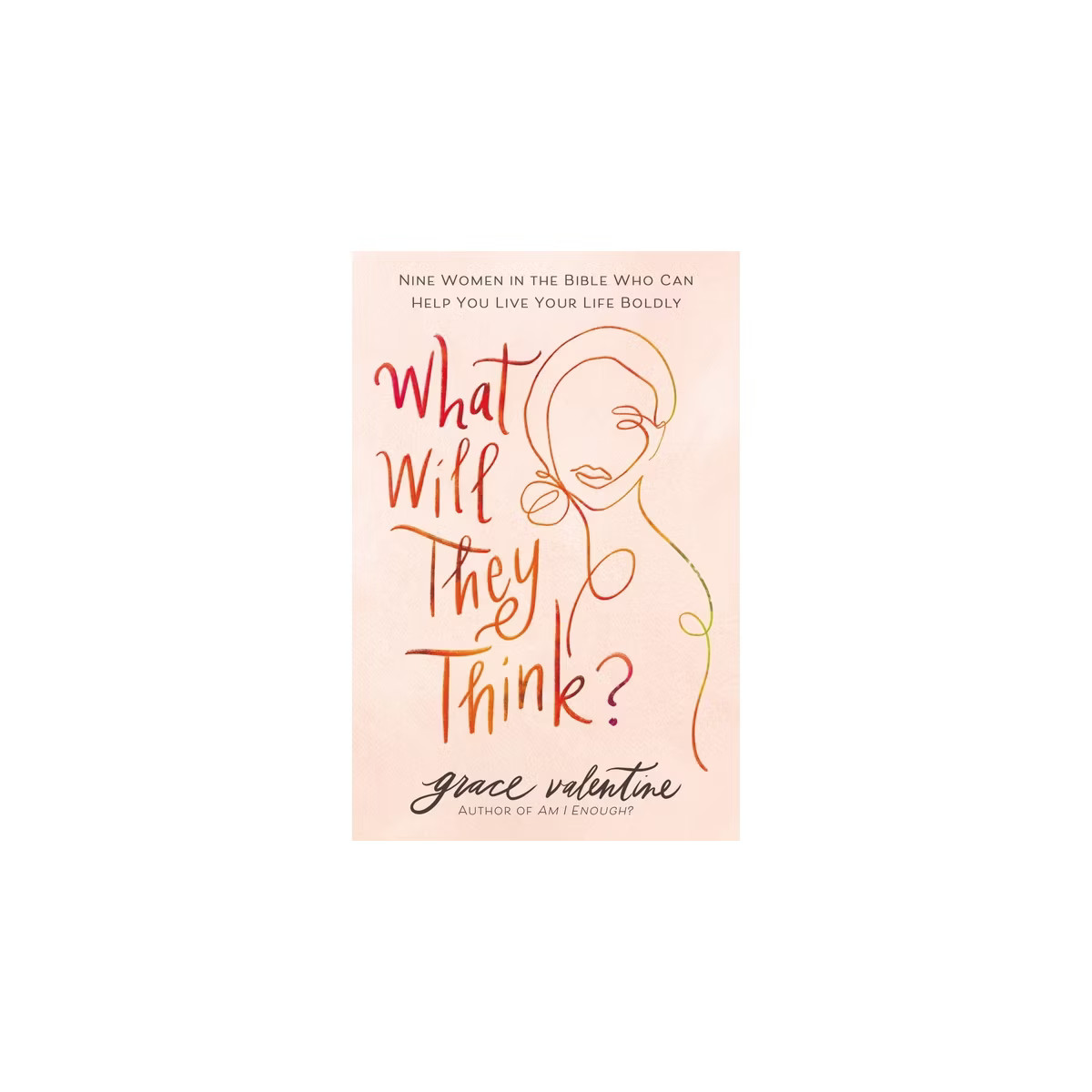 What Will They Think? - by  Grace Valentine (Paperback) | Target