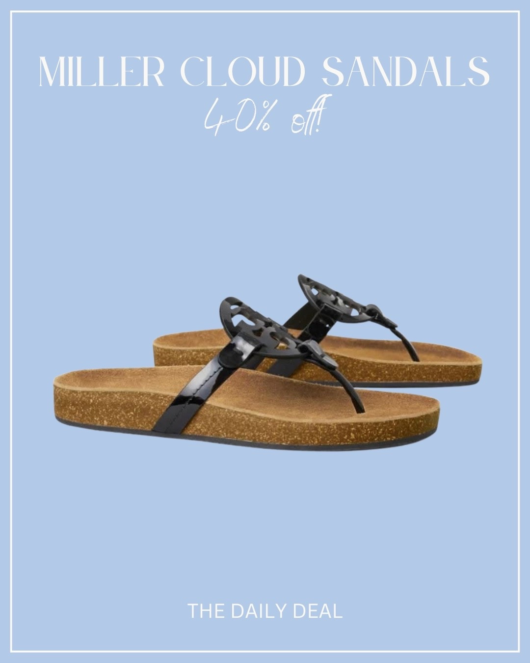 Tory Burch sandals on deal!! These Miller Cloud Sandals are 40% off as of post time!

#LTKmomlife #LTKgrwm #LTKootd