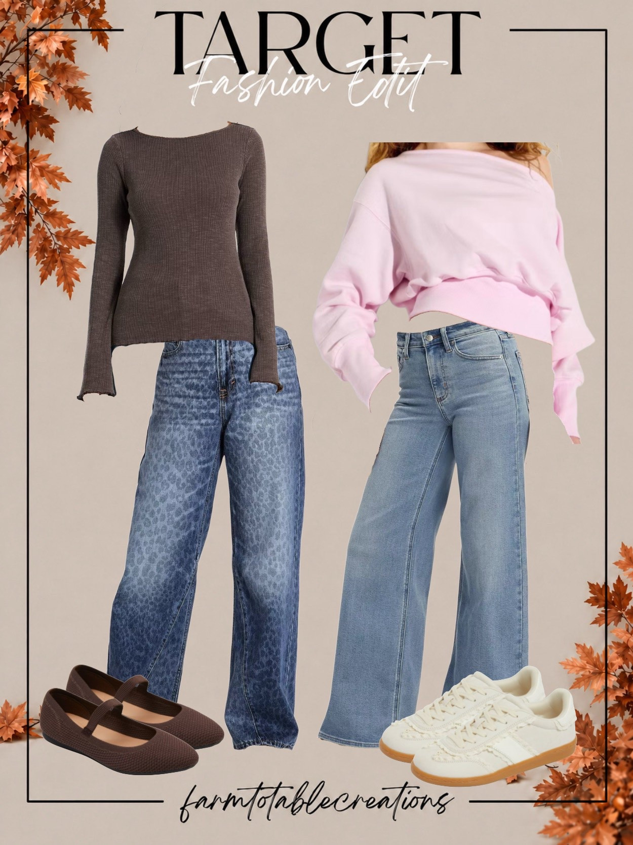 Target Fall Fashion Deals 🍂🤎

These Target fashion deals are such a cute mix of casual, comfy, and easy-to-wear fall pieces. The chocolate brown fitted top with subtle leopard denim feels a little trendier, while the soft pink off-the-shoulder sweatshirt and light-wash jeans give you a relaxed weekend option.

I love the mix of ballet flats and neutral sneakers too—both make these looks easy for errands, lunch, school pickup, casual Fridays, or everyday fall outfits.

Follow @farmtotablecreations on Instagram for more cozy home finds and trending decor.

#LTKStyle #LTKFashion #TargetStyle #TargetFinds #TargetDeals #FallFashion #FallOutfit #CasualStyle #LeopardDenim #WideLegJeans #BalletFlats #SneakerStyle #EverydayOutfit #AffordableFashion #TargetFashion