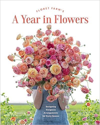 Floret Farm’s A Year in Flowers: Designing Gorgeous Arrangements for Every Season (Floret Farms... | Amazon (US)