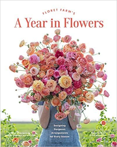 Floret Farm’s A Year in Flowers: Designing Gorgeous Arrangements for Every Season (Floret Farms... | Amazon (US)