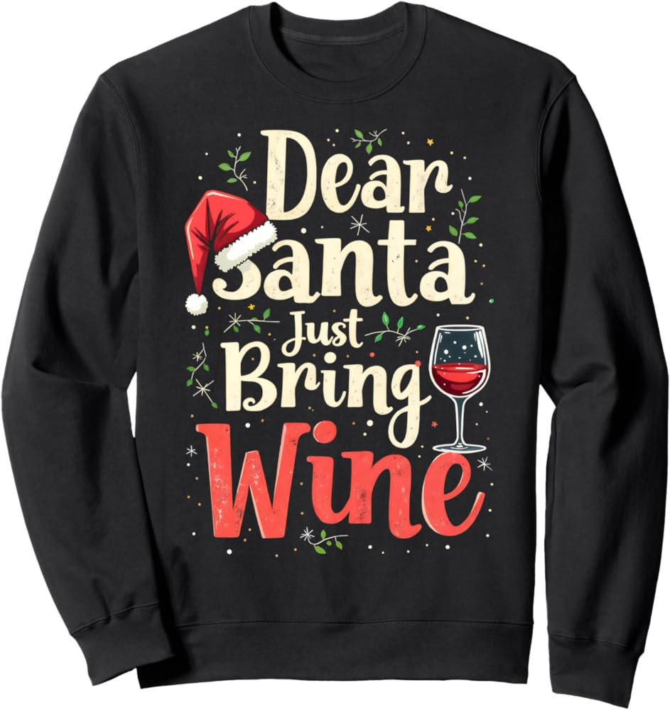 Dear Santa Just Bring Wine Funny Christmas Sweatshirt | Amazon (US)