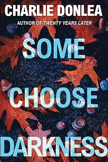 Some Choose Darkness (A Rory Moore/Lane Phillips Novel)      Paperback – November 26, 2024 | Amazon (US)