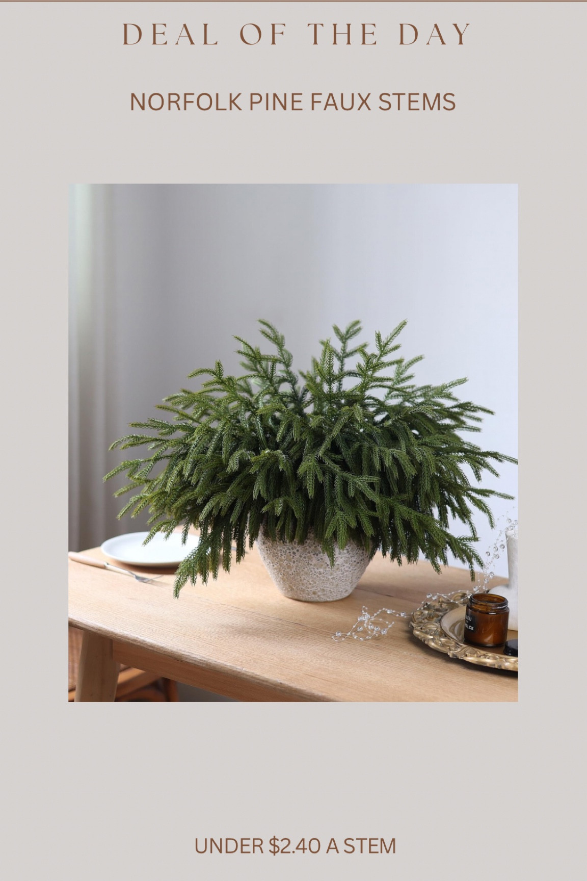 Gorgeous faux Norfolk pine stems under $2.40 a stem right now!!!! It’s Amazon, so prices can increase with site traffic & high sellout risks! 

#LTKSaleAlert #LTKHome #LTKxPrimeDay
