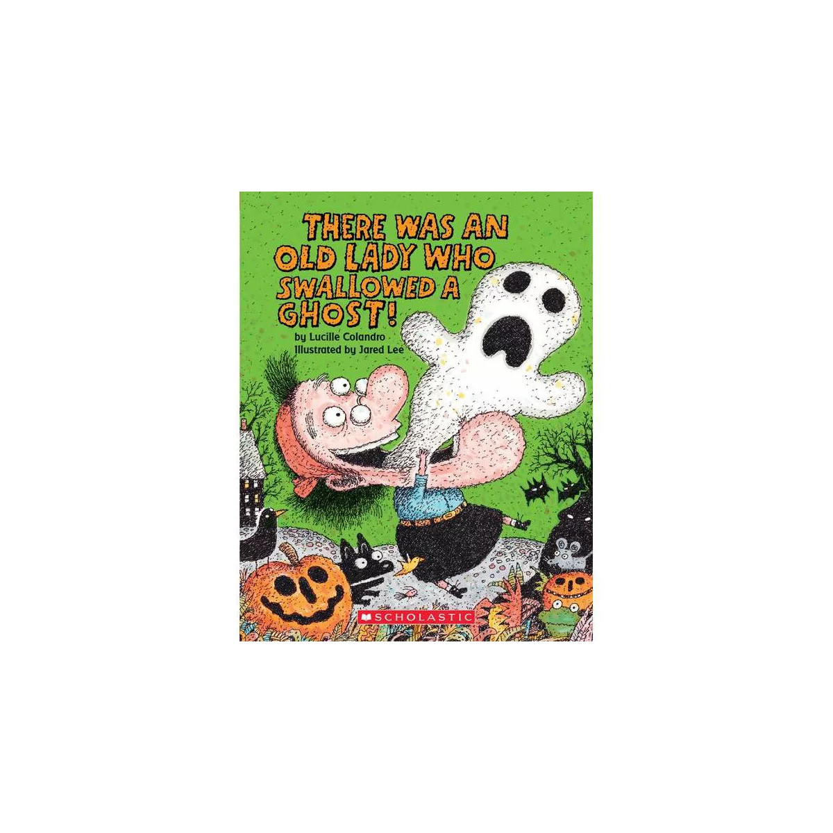 There Was an Old Lady Who Swallowed a Ghost! (Board Book) - by  Lucille Colandro | Target