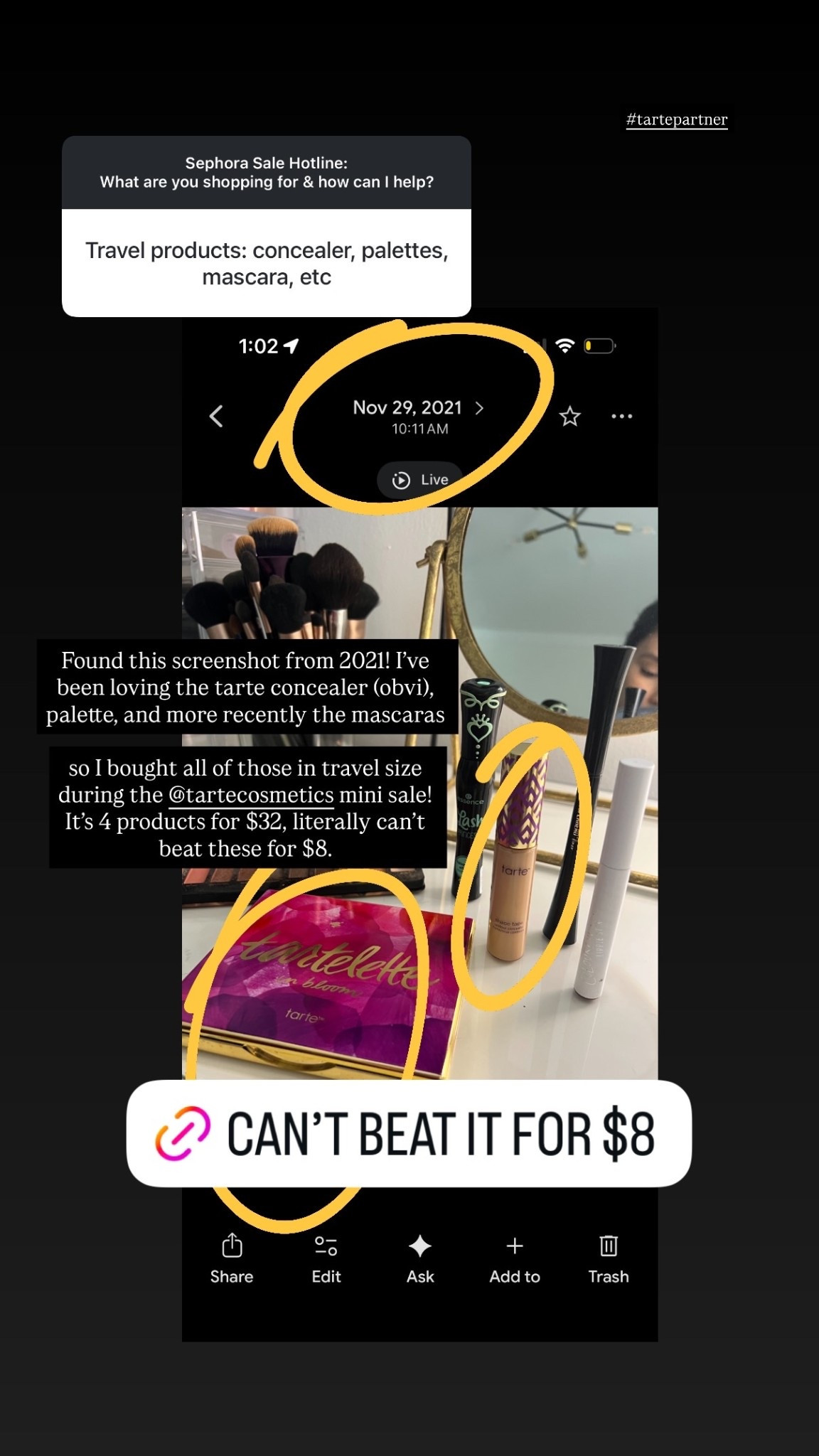 Found this screenshot from 2021! I’ve been loving the tarte concealer (obvi), palette, and more recently the mascaras 

so I bought all of those in travel size during the @tartecosmetics mini sale! 
It’s 4 products for $32, literally can’t beat these for $8.  #tartepartner