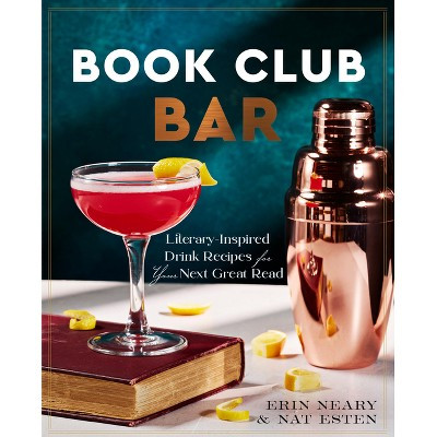 Book Club Bar - by  Nat Esten & Erin Neary (Hardcover) | Target