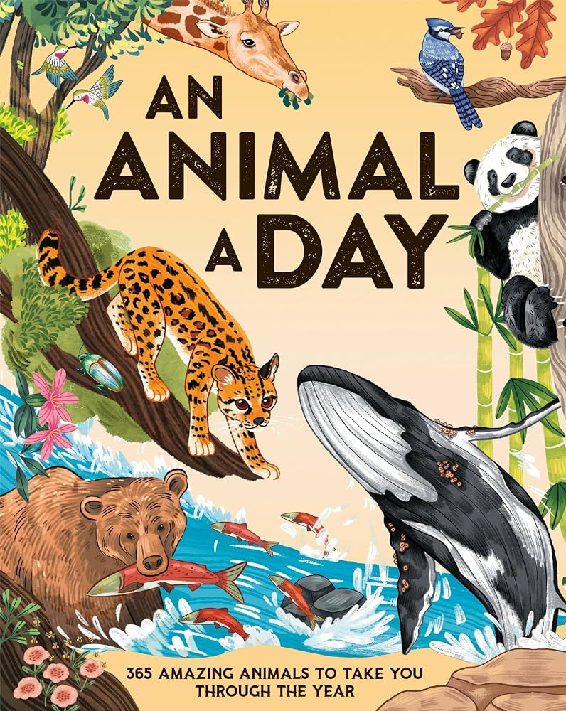 An Animal a Day: 365 Amazing Animals to Take You Through the Year | Amazon (US)