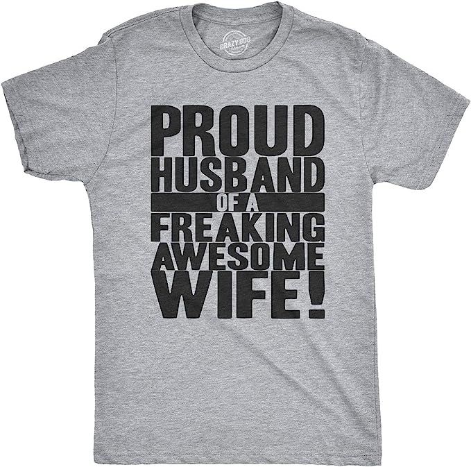Mens Proud Husband of a Freaking Awesome Wife Funny Valentines Day T Shirt | Amazon (US)