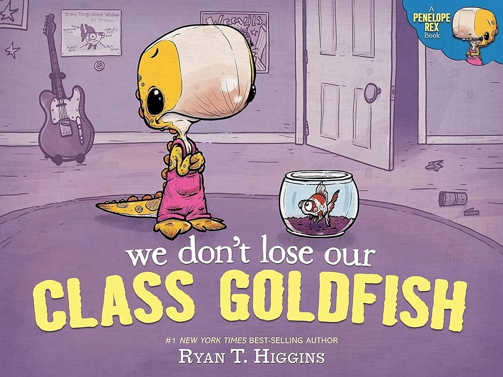 We Don't Lose Our Class Goldfish: A Penelope Rex Book | Amazon (US)
