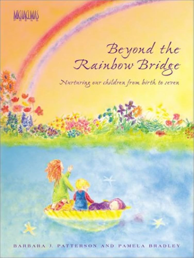 Beyond the Rainbow Bridge: Nurturing Our Children from Birth to Seven | Amazon (US)
