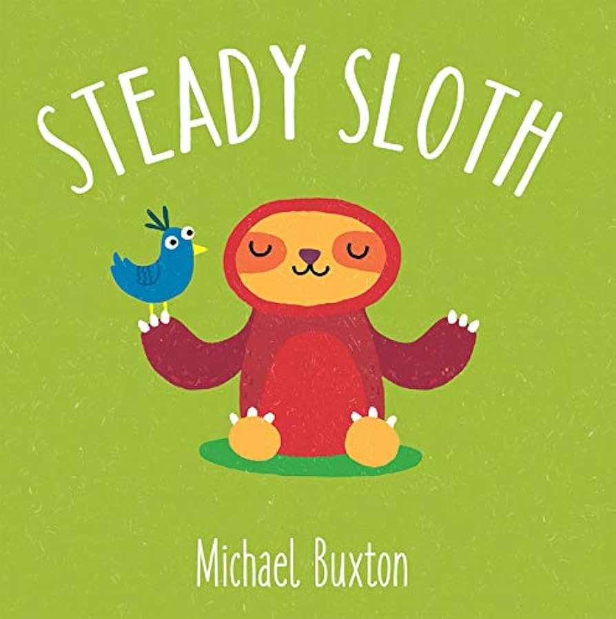 Steady Sloth (First-time Feelings): Buxton, Michael: 9781610678919: Amazon.com: Books | Amazon (US)