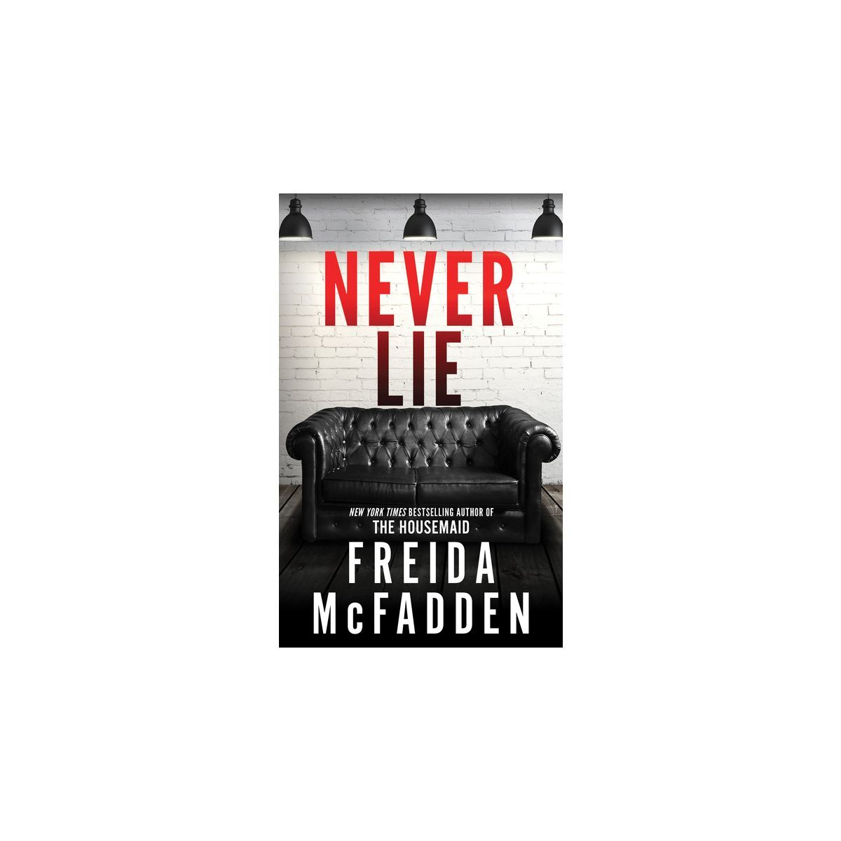 Never Lie - by  Freida McFadden (Paperback) | Target