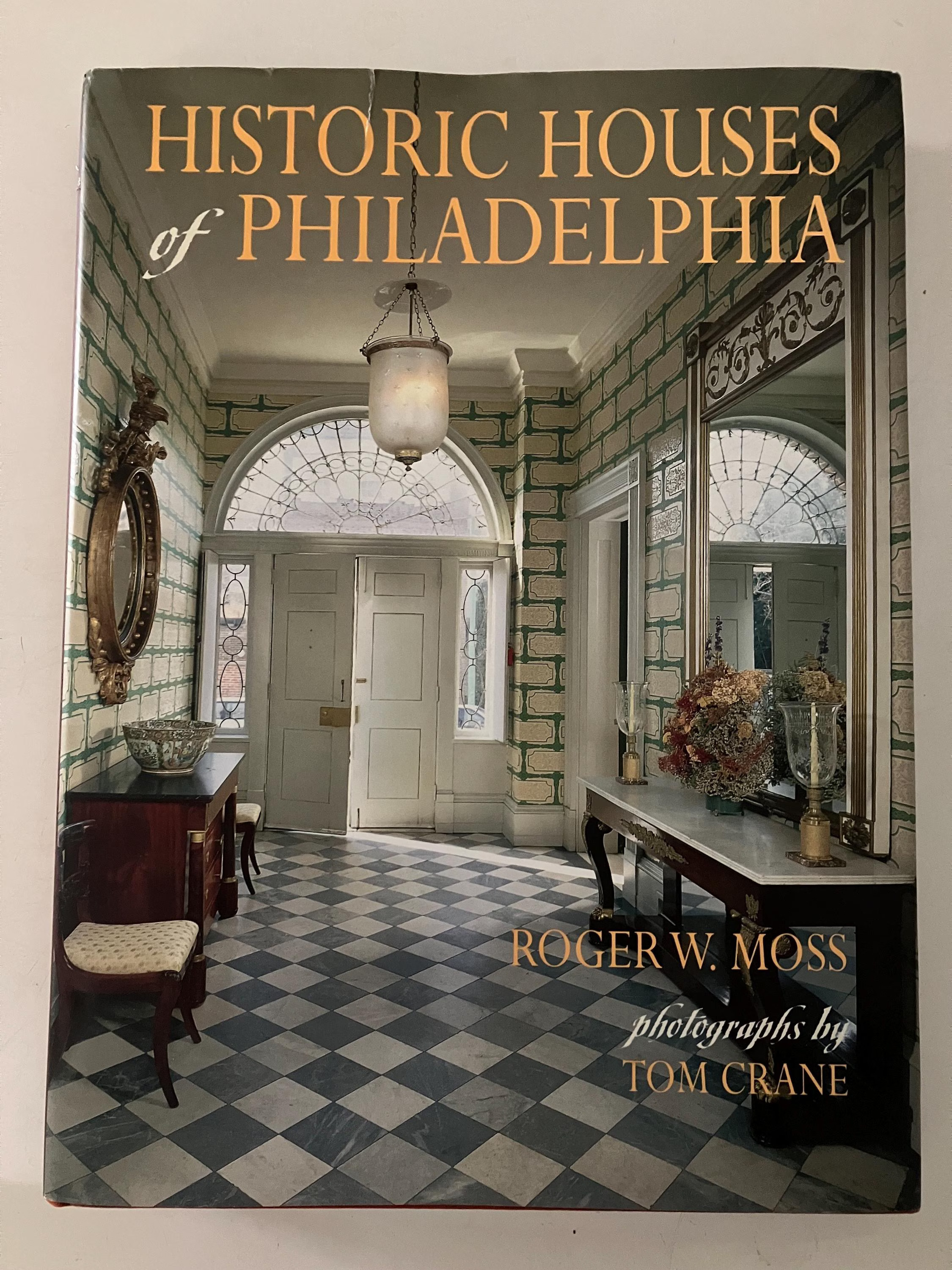 Historic Houses of Philadelphia by Roger Moss. Photographs by Tom Crane (1998). Vintage hardcover architecture book | Etsy (Global)