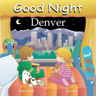 Good Night Denver - (Good Night Our World) by  Susan Bouse (Board Book) | Target
