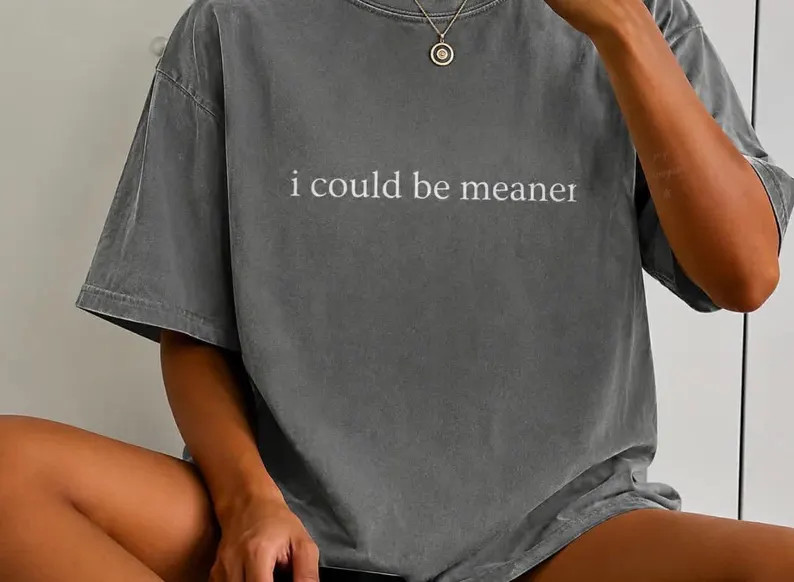 I Could Be Meaner - Etsy | Etsy (Global)